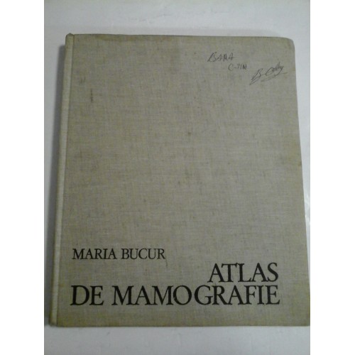 ATLAS DE MAMOGRAFIE - MARIA BUCUR ATLAS DE MAMOGRAFIE - MARIA BUCUR